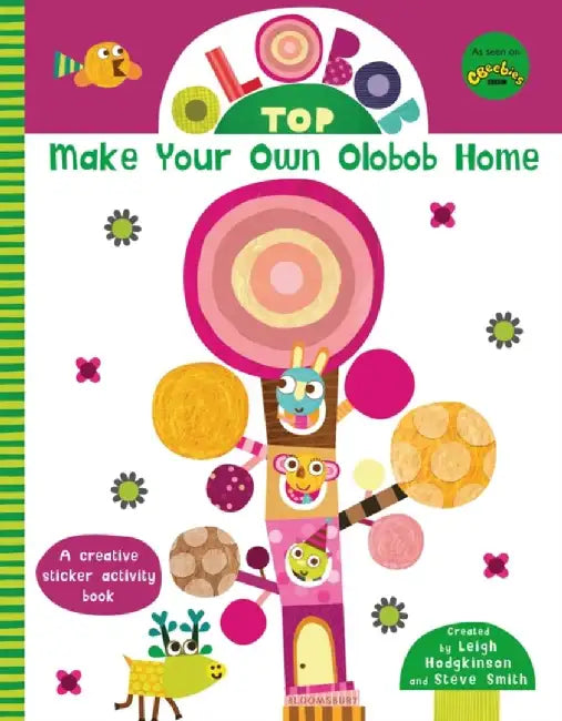 Olobob Top: Make Your Own Olobob Home by Leigh; Smith, Steve Hodgkinson