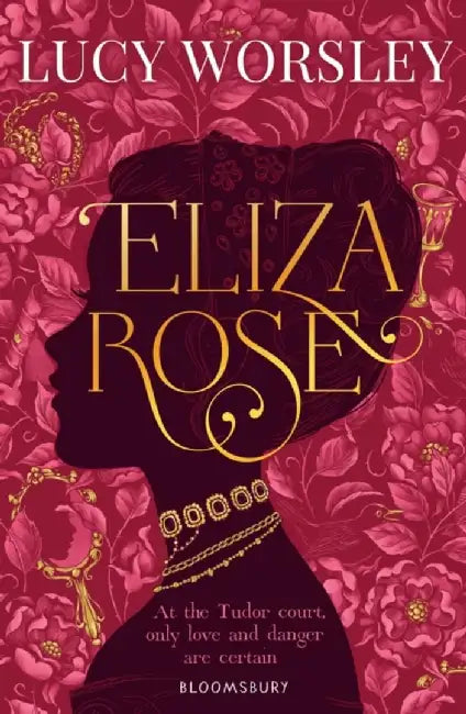 Eliza Rose by Lucy Worsley