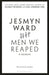 Men We Reaped by Jesmyn Ward