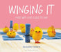 Winging It by . Sloane Tanen