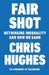 Fair Shot by Chris Hughes