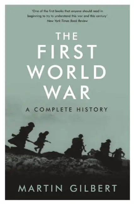The First World War by Sir Martin Gilbert