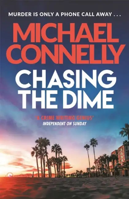 Chasing The Dime by Michael Connelly