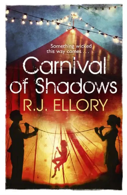 Carnival of Shadows by R.J. Ellory