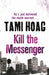 Kill The Messenger by Steve Bond