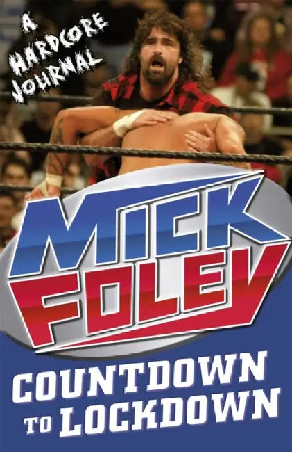 Countdown to Lockdown by Mick Foley
