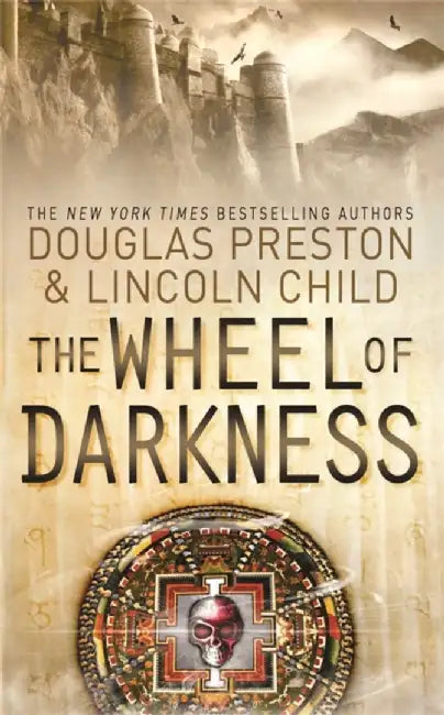 The Wheel of Darkness by Douglas Preston
