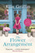 The Flower Arrangement by Ella Griffin