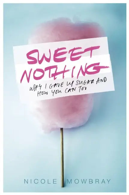 Sweet Nothing by Nicole Mowbray