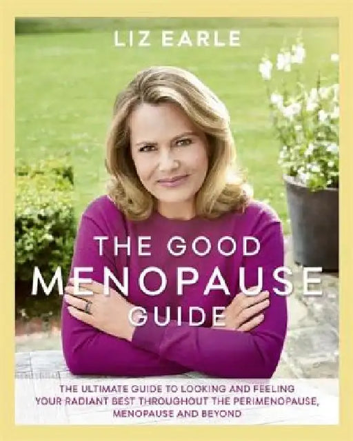The Good Menopause Guide by Liz Earle