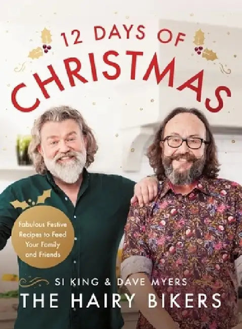 The Hairy Bikers' 12 Days of Christmas by Hairy Bikers