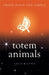 Totem Animals, Orion Plain and Simple by Alford A., Jr. (University of Michigan) Young