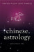 Chinese Astrology, Orion Plain and Simple by Jonathan Dee
