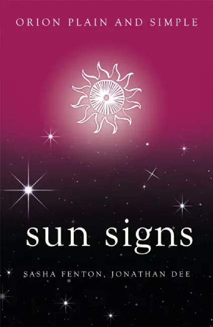 Sun Signs, Orion Plain and Simple by Jonathan Dee