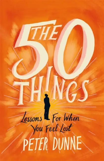 The 50 Things: Lessons for When You Feel Lost by Nicolas Martin