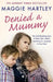 Denied a Mummy: The Heartbreaking Story of Three Little Children Searching for Someone to Love Them. by Maggie Hartley