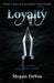 Loyalty: Book 2 in the Anarchy Series by Megan Devos