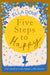 Five Steps to Happy by Dove, Ella