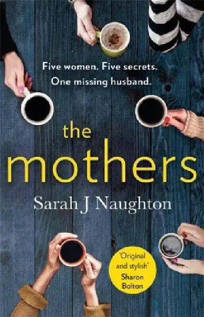 The Mothers by Sarah J Naughton