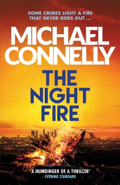 The Night Fire by Michael Connelly