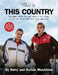This Is This Country: The Real S*** That Goes Down in Our Village. It Ain't Just Fetes and Duck Races, You Know. by Kerry Mucklowe