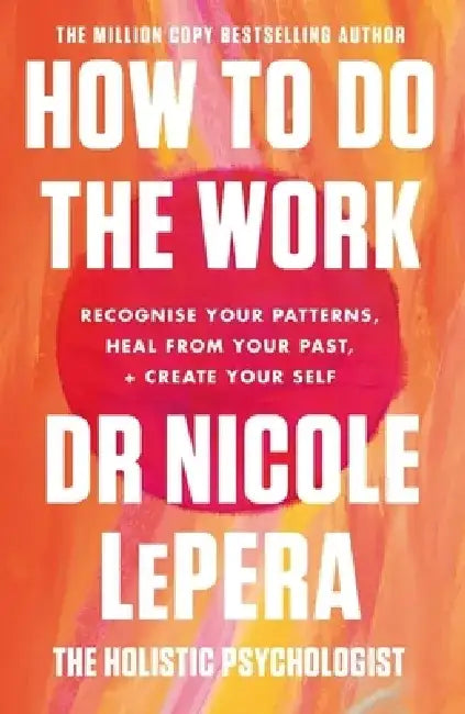 How To Do The Work by Lepera, Dr Nicole