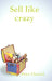Sell like crazy by Hans-Peter Oswald