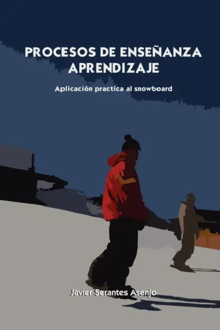 Procesos de Enseanza Aprendizaje by Javier Serantes Asenjo