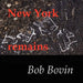 New York remains by Bob Bovin