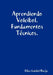 Aprendiendo Voleibol. Fundamentos Técnicos. by Elías Candal Bocija