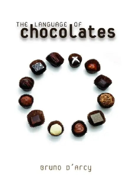 The Language of Chocolates by Bruno D'Arcy