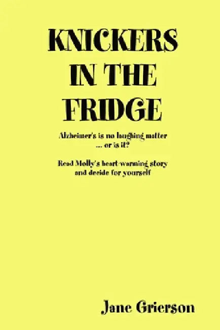 Knickers in the Fridge by Jane Grierson