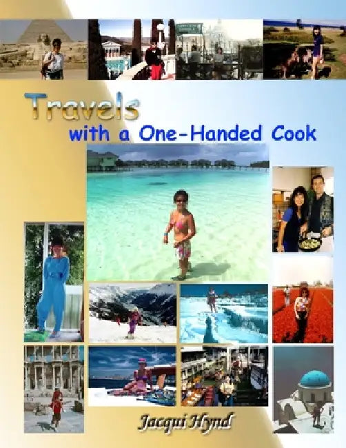 Travels with a One-Handed Cook by Jacqui Hynd