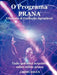 O Programa Prana - Evolução Agradável e Eficaz by Jasmuheen