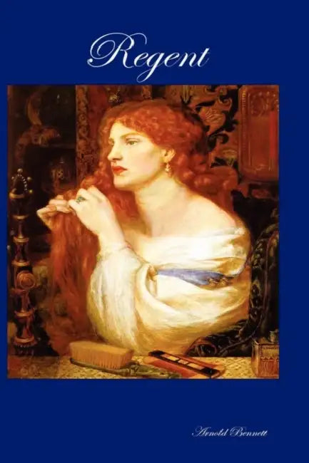 Regent by Arnold Bennett