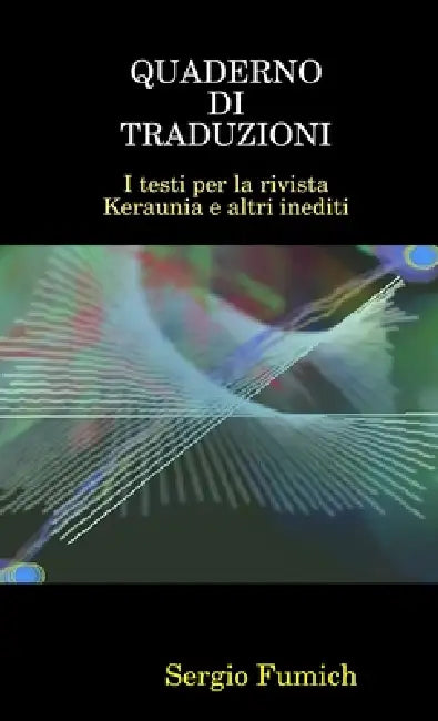Quaderno Di Traduzioni by Sergio Fumich