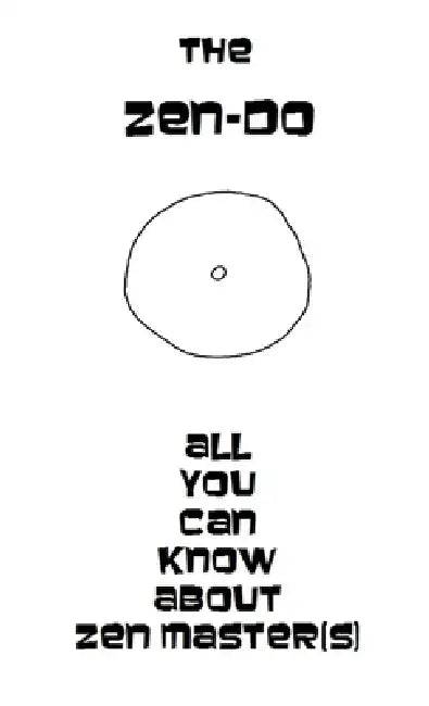 The Zen-Do. All you can know about Zen Master(s) by Agnieszka Brzezinska