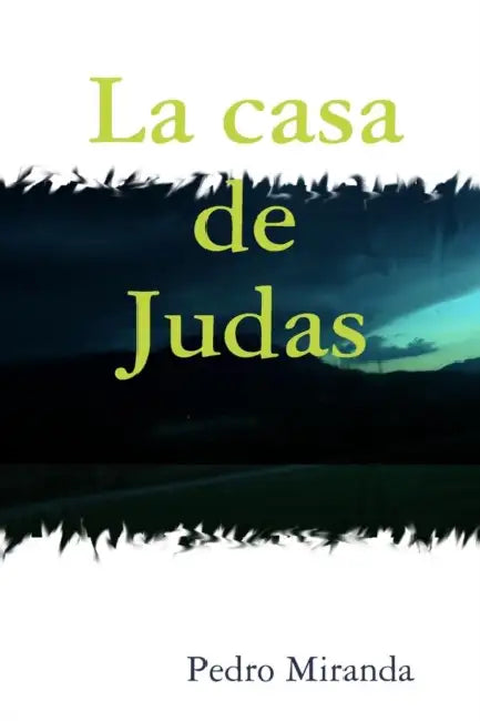 La casa de Judas by Pedro Guisado Miranda