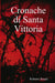 Cronache di Santa Vittoria by Roberto Rosati