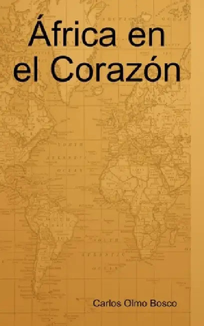África en el Corazón by Carlos Olmo Bosco