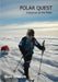 Polar Quest: A journey to the Poles by Sean Chapple