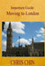 Important Guide: Moving to London by Chris Chin