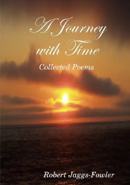 A Journey with Time by Robert Jaggs-Fowler