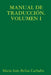 Manual de Traducción. Volumen I by María Inés Bellas Carballo