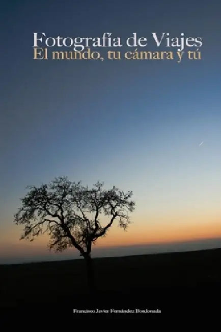 Fotografía de Viajes by Francisco Javier Fernández