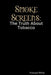 Smoke Screens: The Truth About Tobacco by Richard White