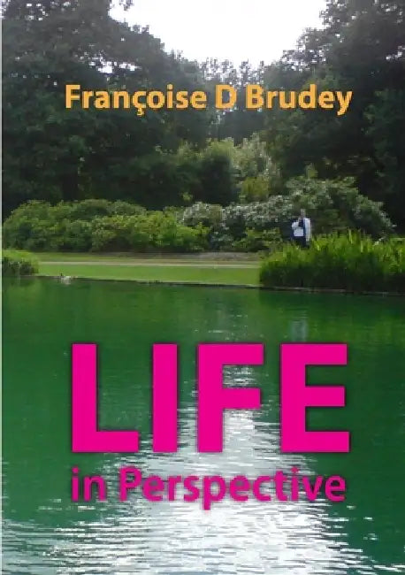 Life in Perspective by Francoise D. Brudey