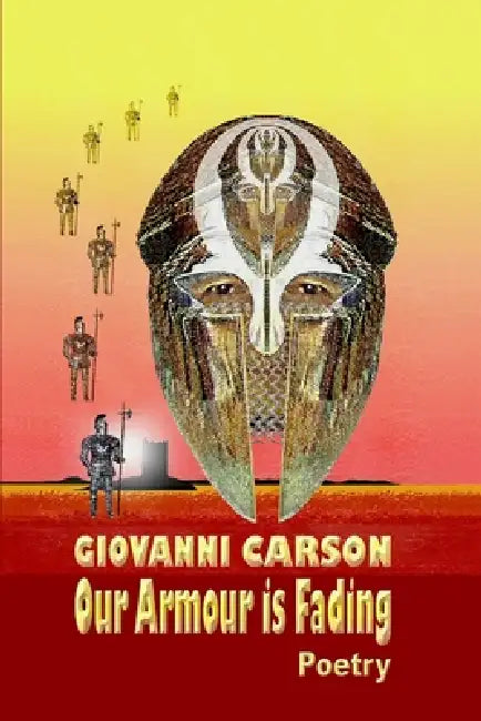 Our Armour is Fading by Giovanni Carson