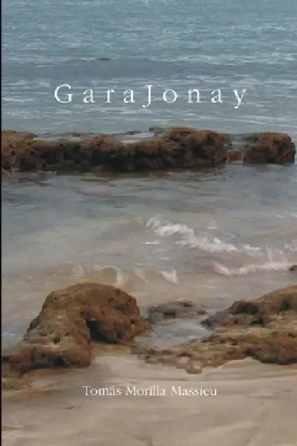 G a r a J o n a y by Tomás Morilla Massieu
