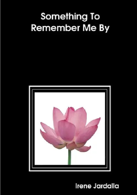 Something To Remember Me By by Irene Jardalla